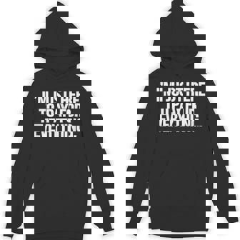 I'm Just Here To Pay For Everything Dad Joke Grandpa Humor Hoodie | Mazezy