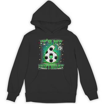 Its My 6Th Birthday Boys Soccer 6 Years Old Party Matching Hoodie - Thegiftio UK