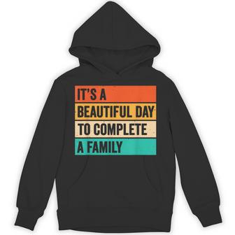 It’S A Beautiful Day To Complete A Family Adoption Day Hoodie - Thegiftio UK