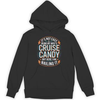 It's Not Easy Being My Wife's Cruise Candy Husband Hoodie - Thegiftio UK