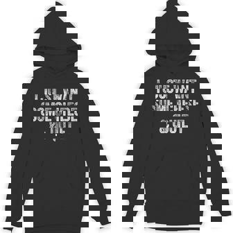 I Just Want Some Cheese And Quiet Cheese Lover Humor Hoodie | Mazezy