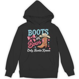 Keeper Of Gender Reveal Boots Or Bows Only Auntie Knows Hoodie - Monsterry