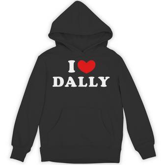 I Love Dally I Love Dally Hoodie - Thegiftio UK