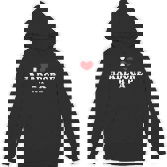 I Love Hardcore Rap I Heart Hardcore Rap Tank Top Unisex Hoodie | Mazezy