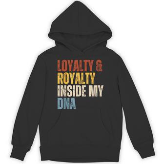 Loyalty And Royalty Inside My Dna Hoodie - Thegiftio UK