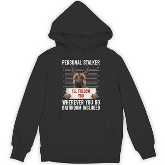 Malinois Personal Stalker I'll Follow You Hoodie - Thegiftio UK