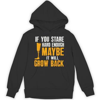 Maybe It Will Grow Back Ampu Prosthetic Leg Arm Hoodie - Thegiftio UK