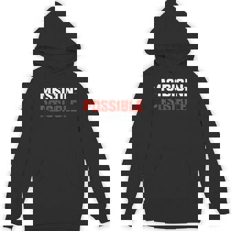 Mission Possible Motivational Inspirational School Hoodie - Monsterry