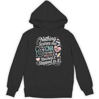 Nothing Scares Me I'm A Cna I've Seen It Hoodie - Thegiftio UK
