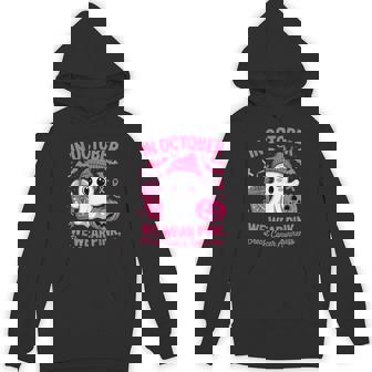 In October We Wear Pink Breast Cancer Awareness Halloween Hoodie | Mazezy