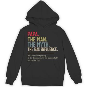 Papa The Man The Myth The Bad Influence He Knows Everything Hoodie - Thegiftio UK