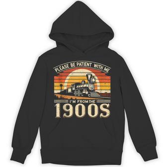 Please Be Patient With Me I'm From The 1900'SVintage Hoodie - Thegiftio UK