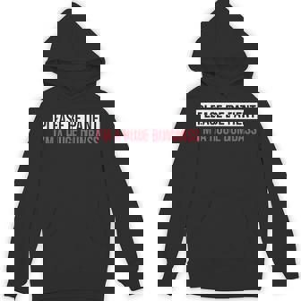 Please Be Patient I'm A Huge Dumbass Quote Hoodie - Monsterry