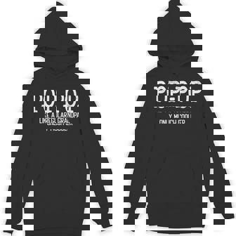 Pop-Pop Like A Regular Grandpa Only Much Cooler Poppop Hoodie - Monsterry