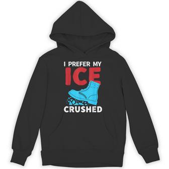 I Prefer My Ice Crushed Hoodie - Thegiftio UK