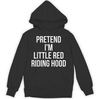 Pretend I'm Little Red Riding Hood Adult Costume Halloween Hoodie - Thegiftio UK