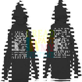 I Read Past My Bedtime Book Quote Humor Hoodie | Mazezy