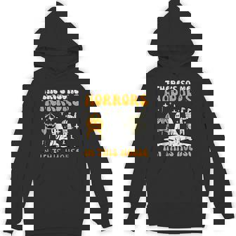 There's Some Horrors In This House Halloween Hoodie - Thegiftio
