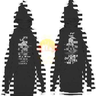 Come Sail Away With Me Sailing Boat Lover And Sailor Sail Hoodie | Mazezy