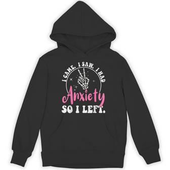 I Came I Saw I Had Anxiety I Left Anxiety Retro Anxiety Hoodie - Thegiftio UK