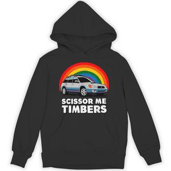 Scissor Me Timbers Car Meme Station Wagon Off Road Hoodie - Thegiftio UK