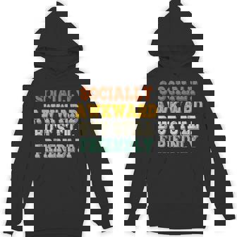 Socially Awkward But Still Friendly Retro Vintage Hoodie | Mazezy