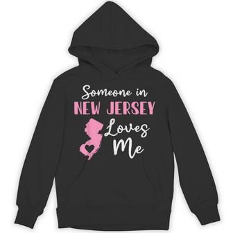 Someone In New Jersey Loves Me Hoodie - Thegiftio UK