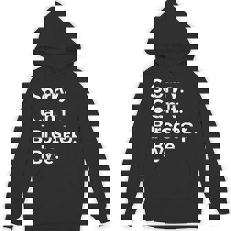 Sorry Can't Brostep Bye Musician Music Lover Music Unisex Hoodie | Mazezy