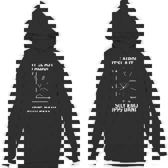 Supply And Demand Economics Teacher & Economist Unisex Hoodie | Mazezy