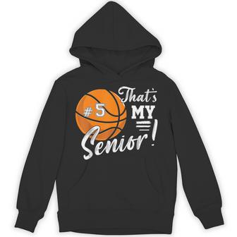 That's My Senior Jersey Number 5 Basketball High School Hoodie - Thegiftio