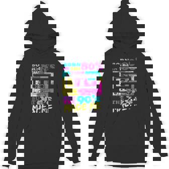 Vintage Cassette Born In The 80S But 90S Made Me I Love 80S Hoodie | Mazezy