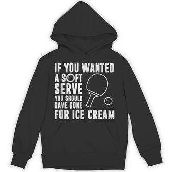If You Wanted A Soft Serve Ping Pong Hoodie - Thegiftio UK