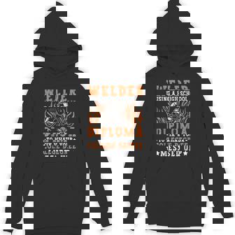 Welder Using A High School Diploma Welding Welder Weld Unisex Hoodie | Mazezy