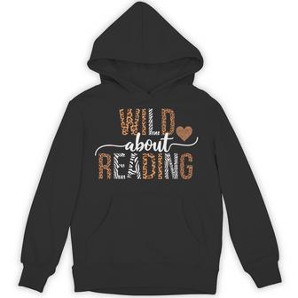 Wild About Reading Books Reader Lover Librarian Bookworm Hoodie - Thegiftio UK