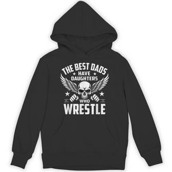 Wrestling Daddy The Best Dads Have Daughters Who Wrestle Hoodie - Thegiftio UK