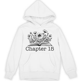 15Th Birthday Chapter 15 Reading Book Lover 15 Year Old Hoodie - Monsterry