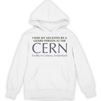 Ass Eaten By A Lizard Person At The Cern Facility Hoodie - Thegiftio UK