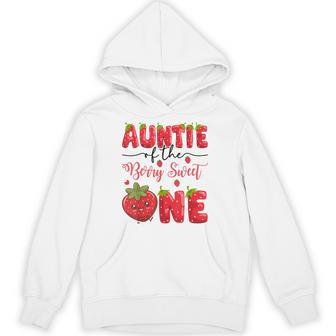 Auntie Of The Berry Sweet One Strawberry First Birthday Hoodie - Monsterry