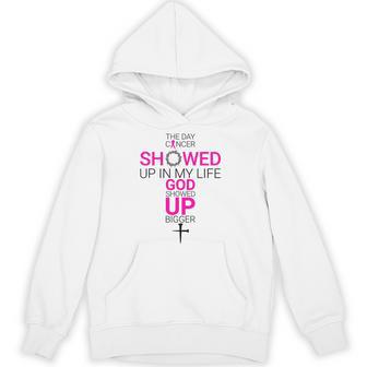 The Day Cancer Showed Up In My Life God Showed Up Bigger Hoodie - Thegiftio UK