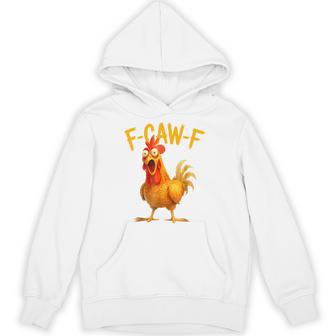 F-Caw-F Pun Chicken Rooster Cawing Grunge Hoodie - Monsterry
