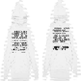 Fun Economics Joke Economist Tee Apparel T-Shirt Unisex Hoodie | Mazezy