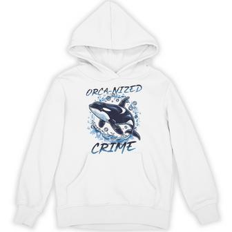 Orca Animal Orca-Nized Crime Hoodie - Thegiftio