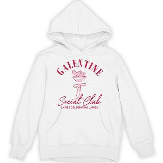 Galentine Social Club Ladies Celebrating Ladies Vday Hoodie - Thegiftio UK