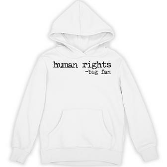 Human Rights Big Fan Protest Hoodie - Monsterry