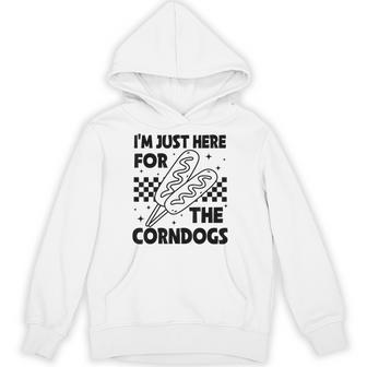 I'm Just Here For The Corn Dogs State Fair Corndog Lover Hoodie - Thegiftio UK