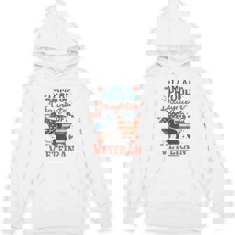 I'm A Proud Daughter Of A Veteran Father's Day Veterans Day Hoodie | Mazezy