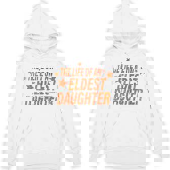 The Life Of An Eldest Daughter Hoodie | Mazezy