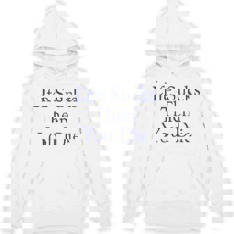 Life Sucks Then You Die 1980S Classic N Werewolf Hoodie | Mazezy