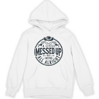 Little Messed Up But We're All Alright Western Retro Hoodie - Thegiftio UK