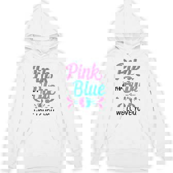 Pink Or Blue We Love You Baby Shower Hoodie - Monsterry